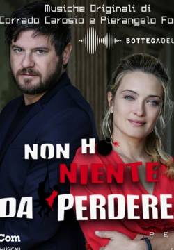 Non ho niente da perdere (2019)