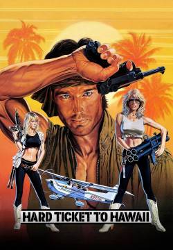 Hard Ticket to Hawaii - Agguato alle Hawaii (1987)