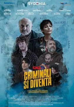 Criminali si diventa (2022)