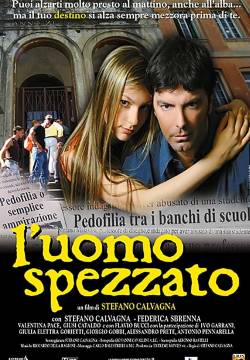 L'uomo spezzato (2005)