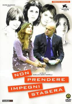 Non prendere impegni stasera (2007)